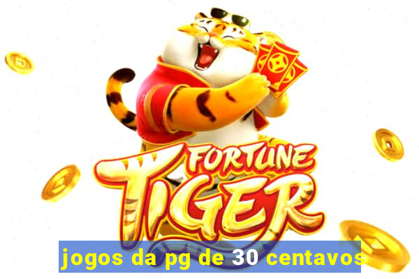 jogos da pg de 30 centavos